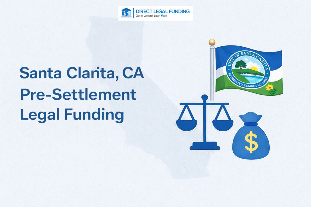 Santa Clarita, CA Pre-Settlement Legal Funding